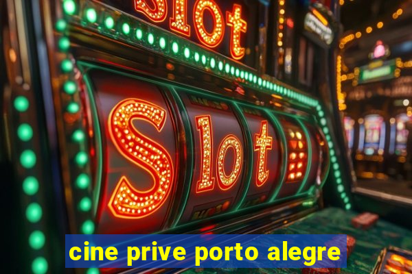 cine prive porto alegre